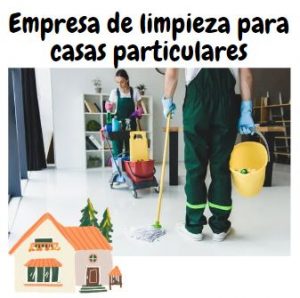 empresa de limpieza para casas particulares