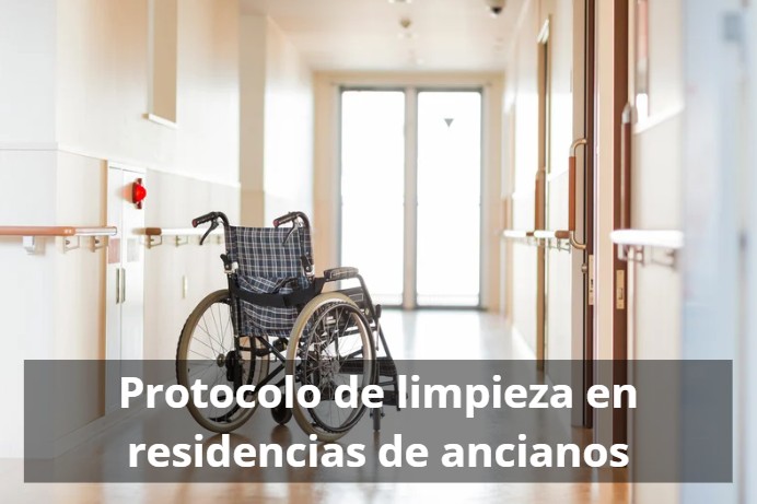 Protocolo de limpieza en residencias de ancianos